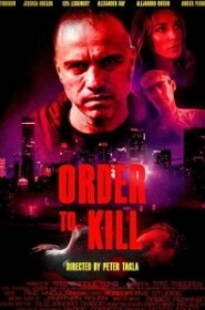 Приказ на убийство / Order to Kill